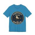 Currently Taking Space Unisex T-Shirt