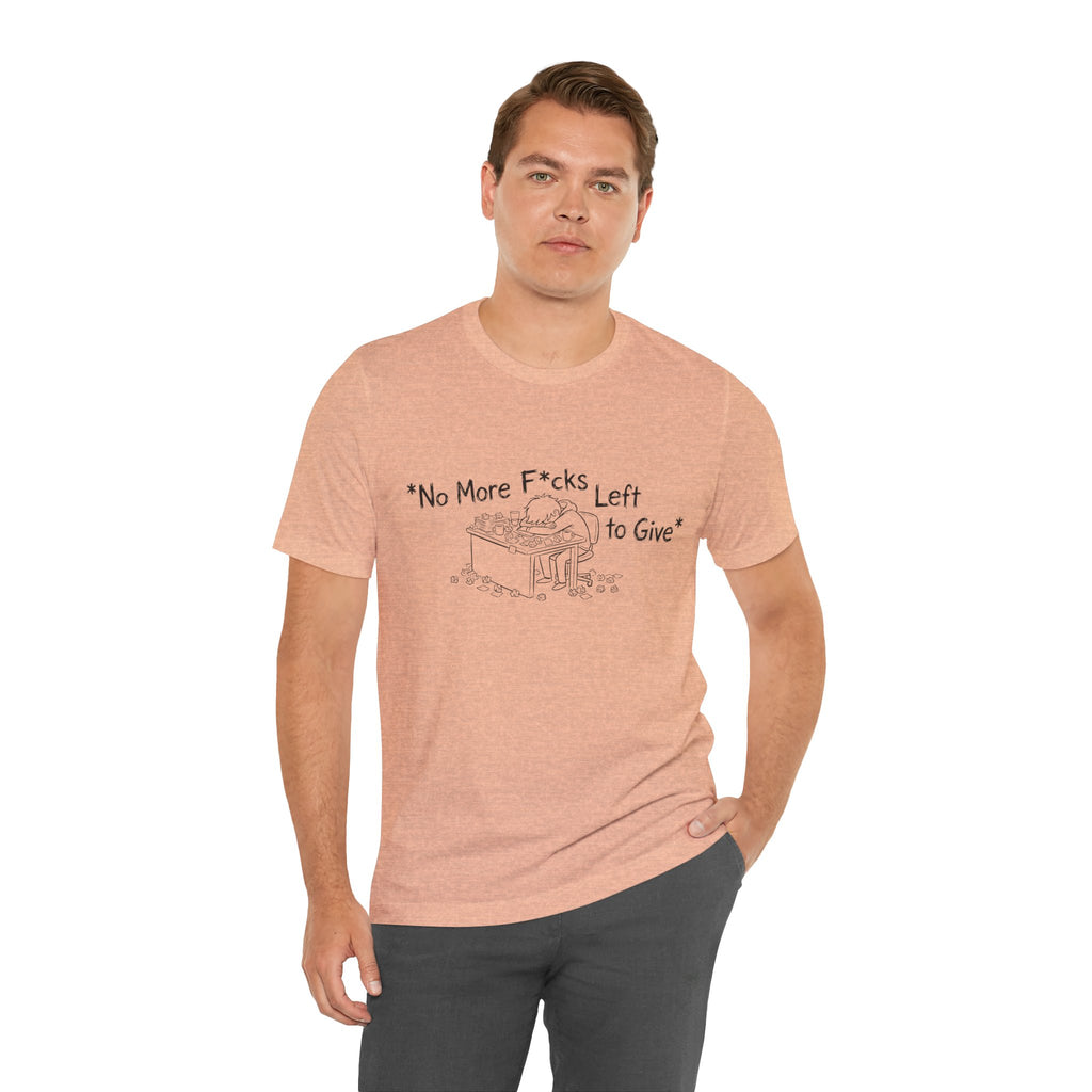 Zero Fs Left to Give Unisex T-Shirt