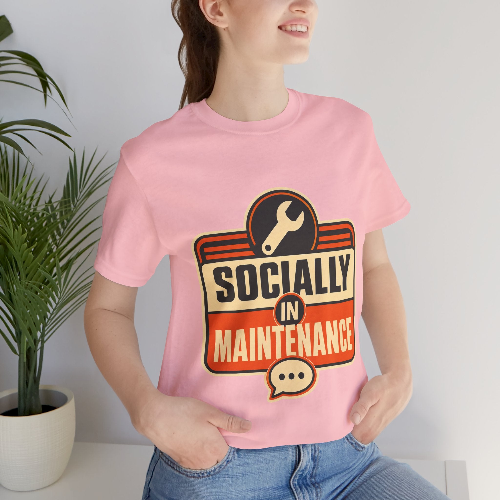 Socially In Maintenance Unisex T-Shirt