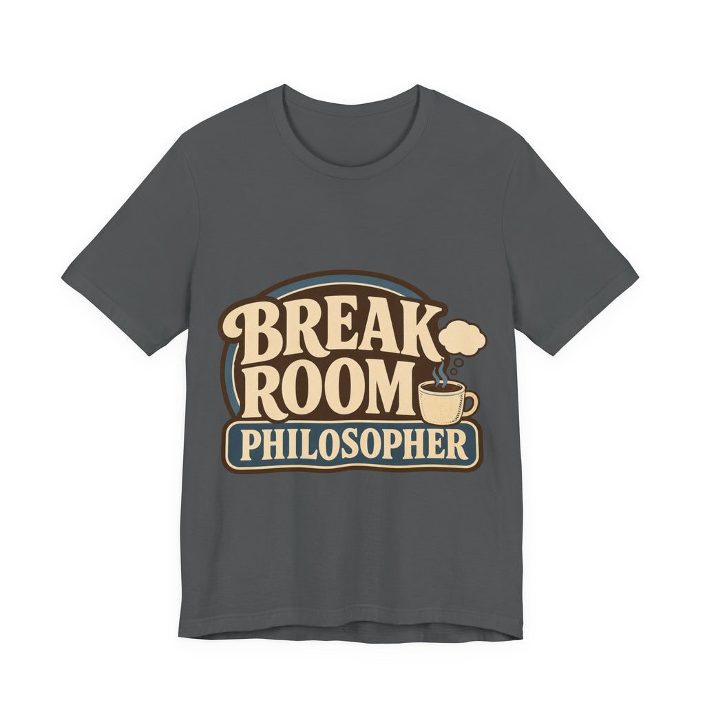 Break Room Philosopher Unisex T-Shirt