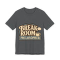 Break Room Philosopher Unisex T-Shirt