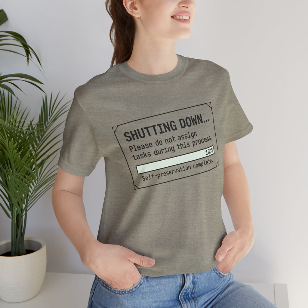 Shutting Down Please Do Not Assign Tasks Unisex T-Shirt