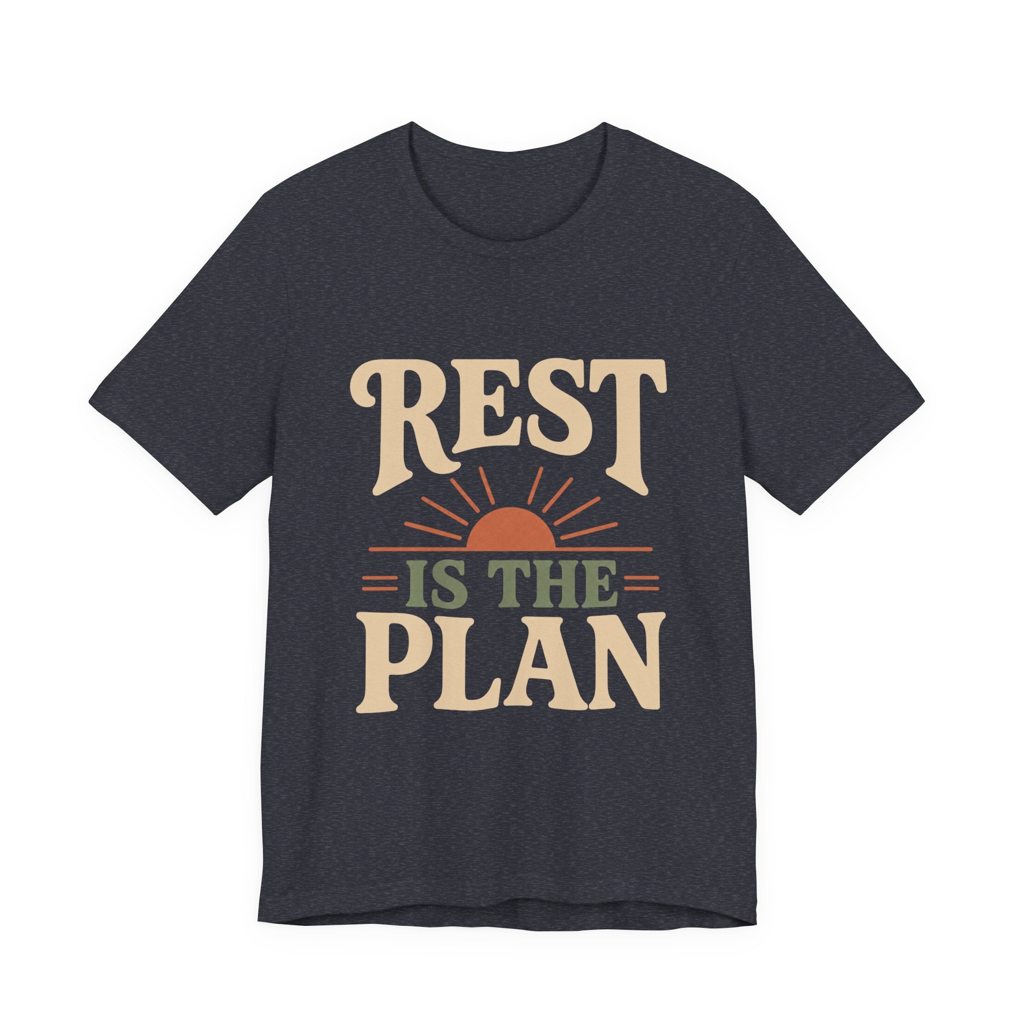 Rest Is The Plan Unisex T-Shirt