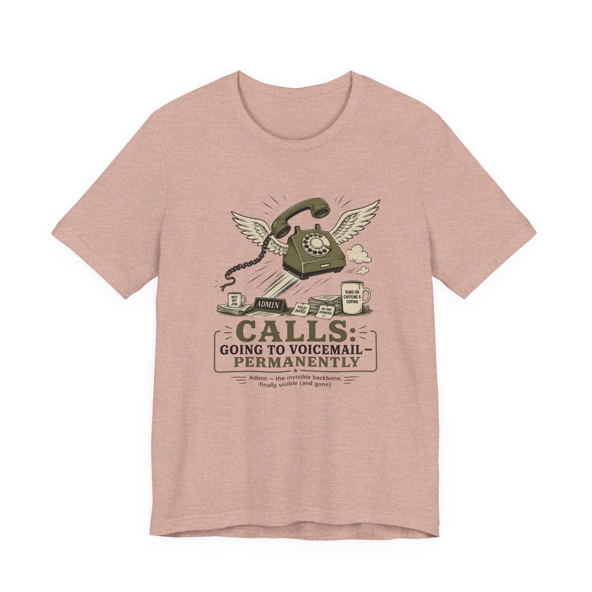 Calls Going to Voicemail Permanently Unisex T-Shirt