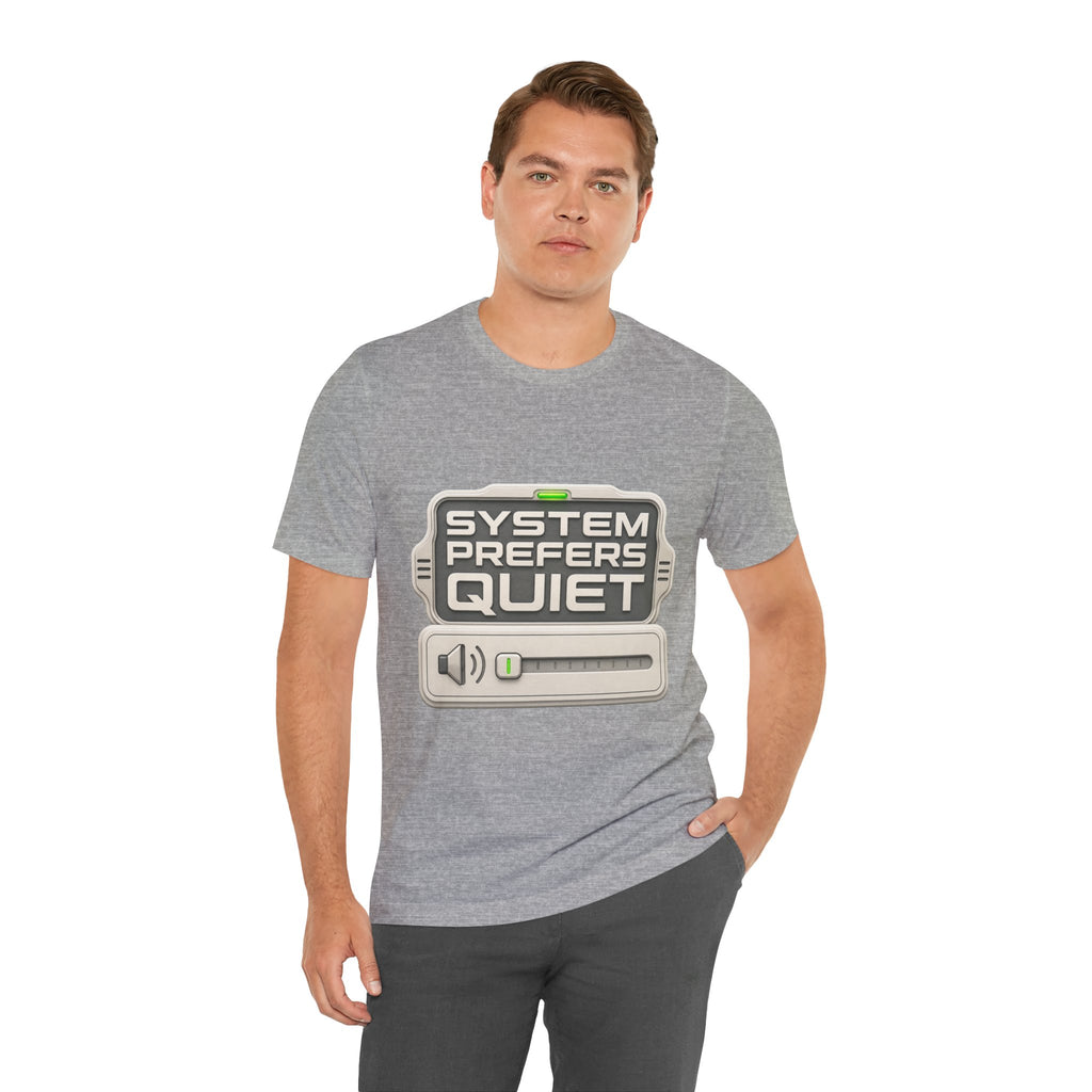 System Prefers Quiet Unisex T-Shirt