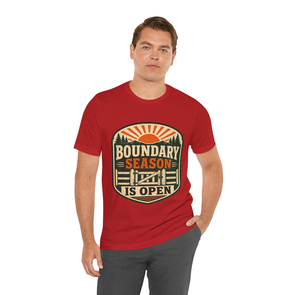 Boundary Season Is Open Unisex T-Shirt
