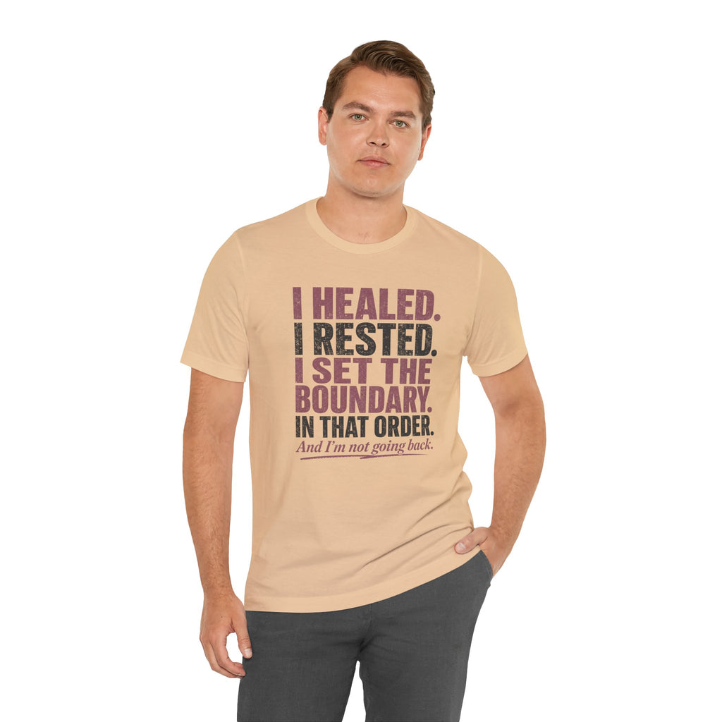 I Healed I Rested I Set The Boundary Unisex T-Shirt
