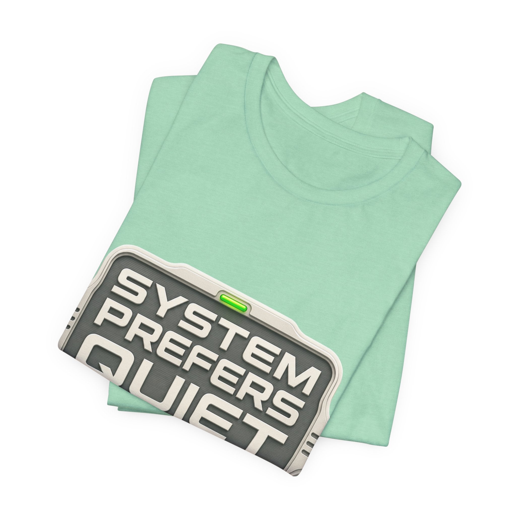 System Prefers Quiet Unisex T-Shirt
