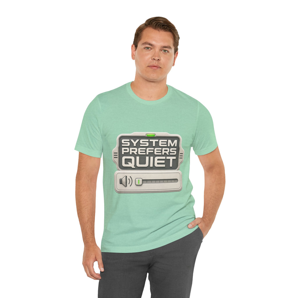 System Prefers Quiet Unisex T-Shirt