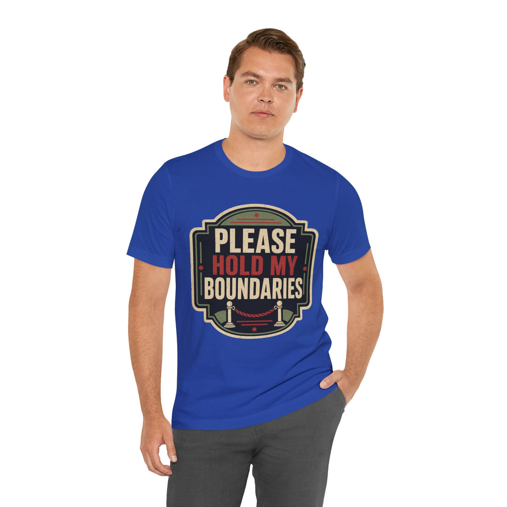 Please Hold My Boundaries Unisex T-Shirt