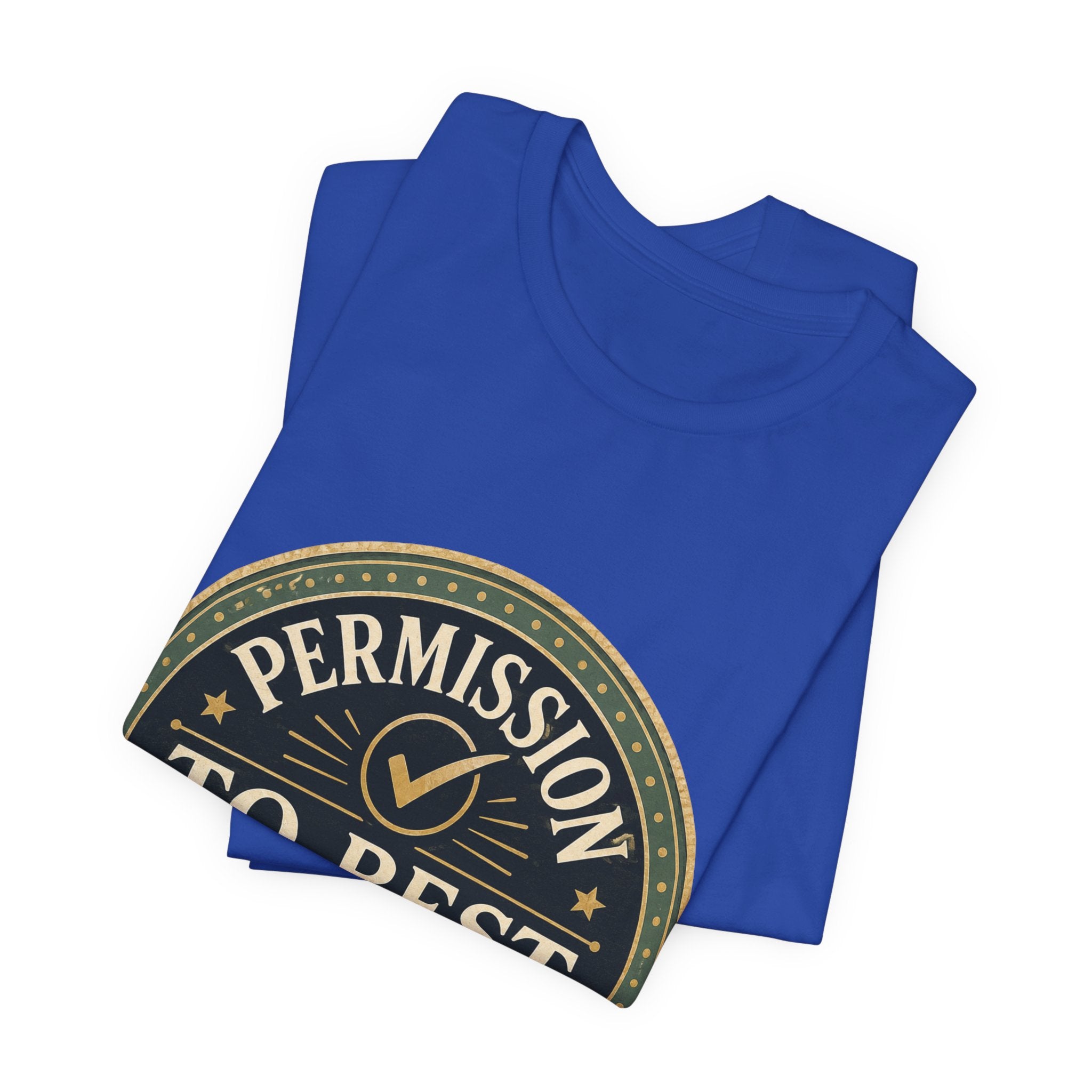 Permission To Rest Granted Unisex T-Shirt