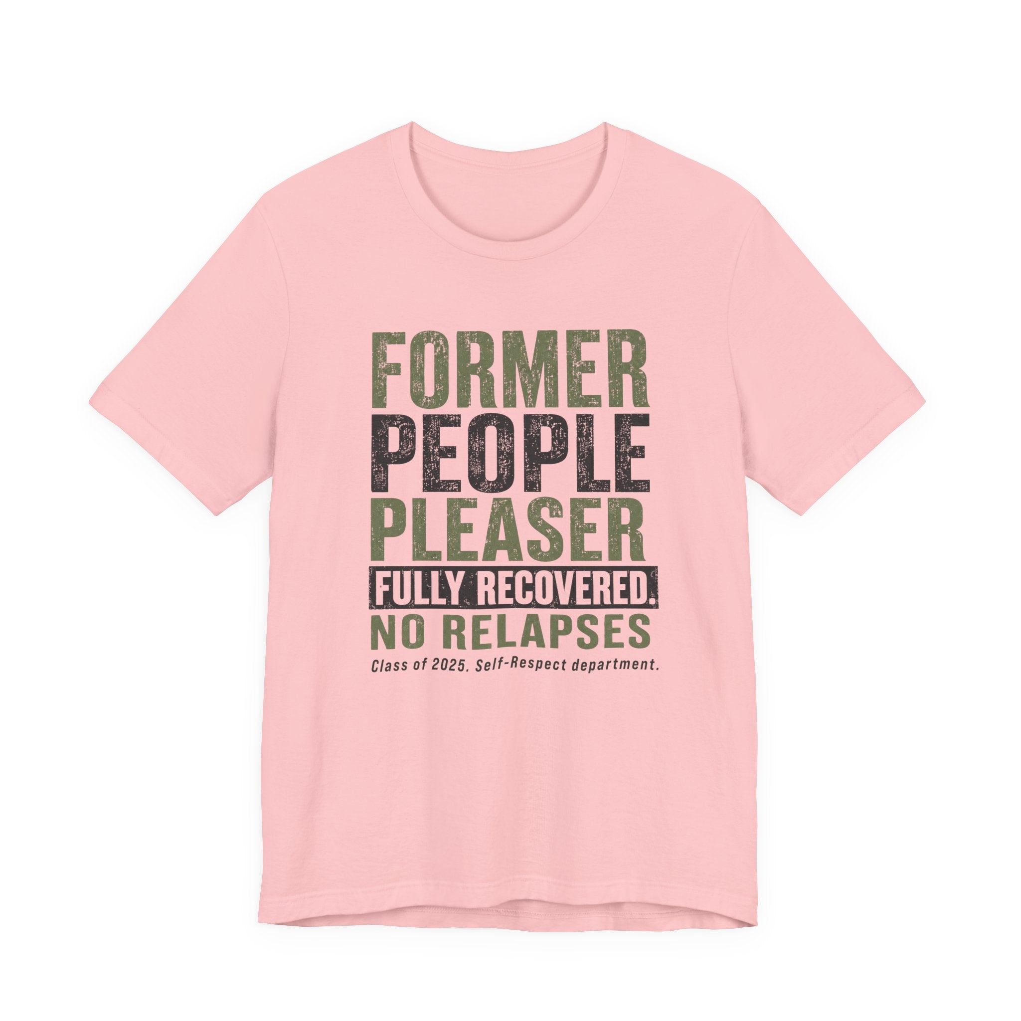 Former People Pleaser Tee — "Fully Recovered"