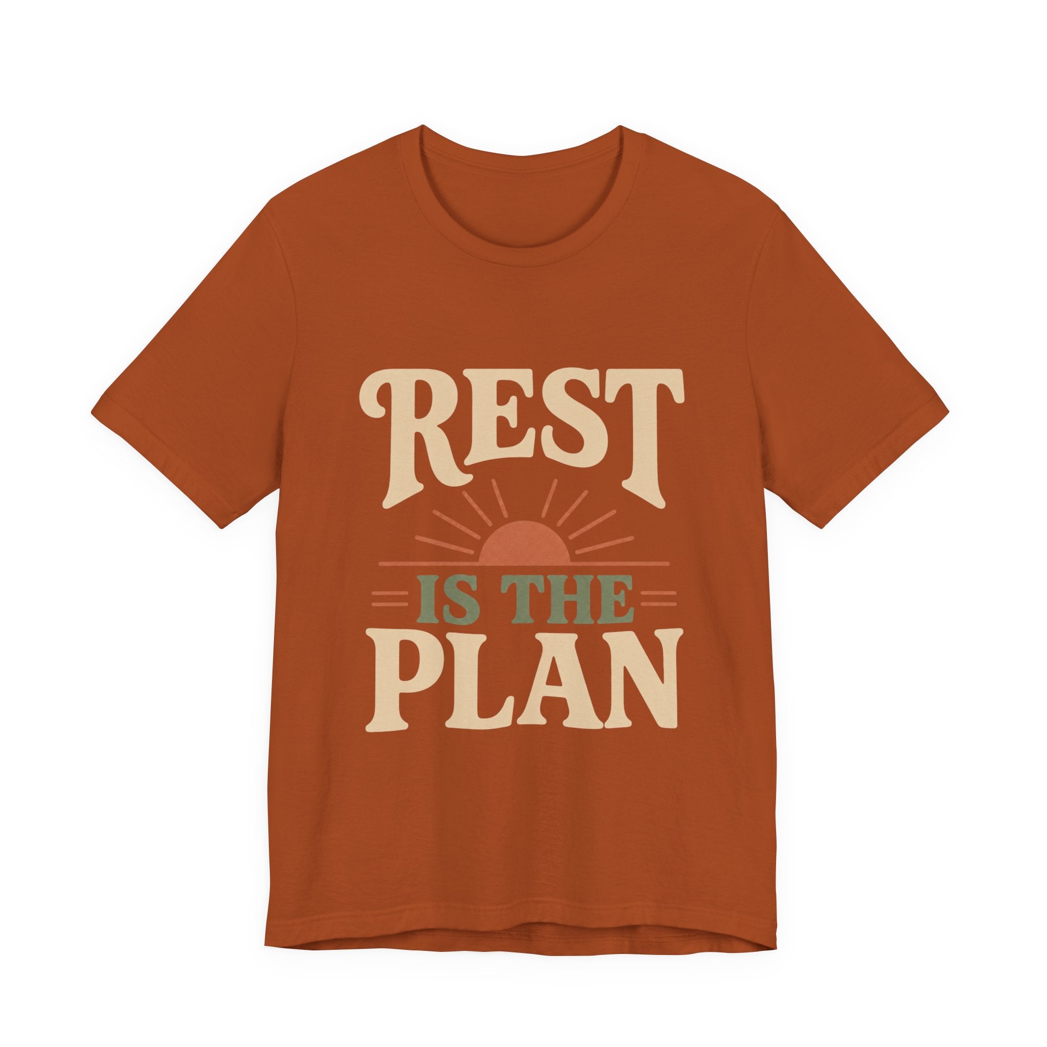 Rest Is The Plan Unisex T-Shirt
