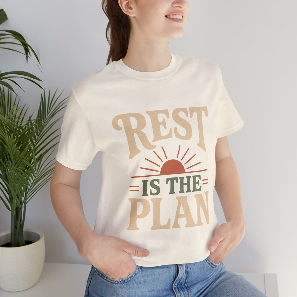 Rest Is The Plan Unisex T-Shirt