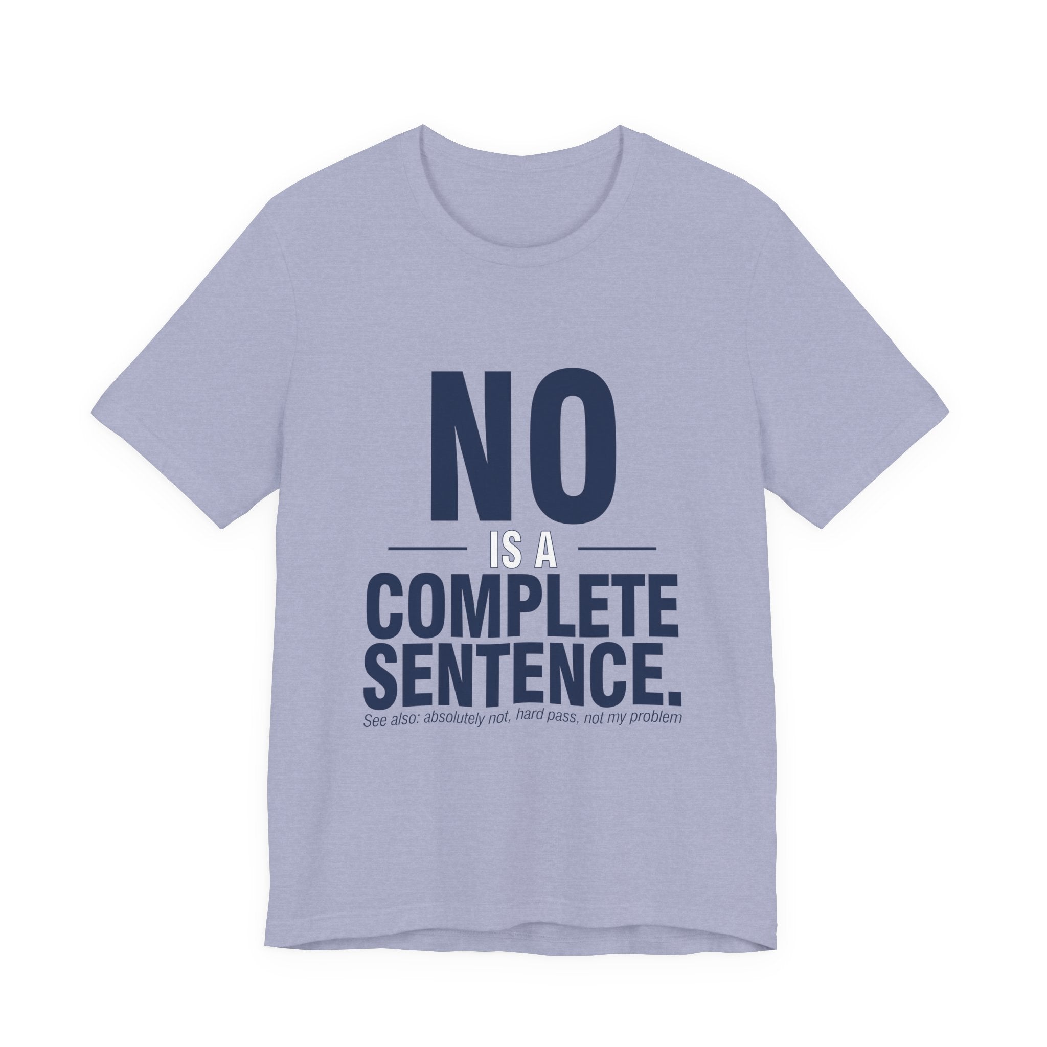 NO IS A COMPLETE SENTENCE.