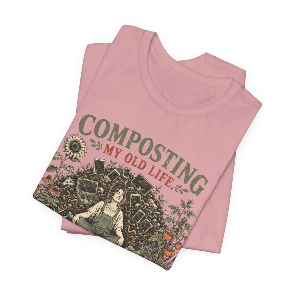 Composting My Old Life Growing Something Better Unisex T-Shirt