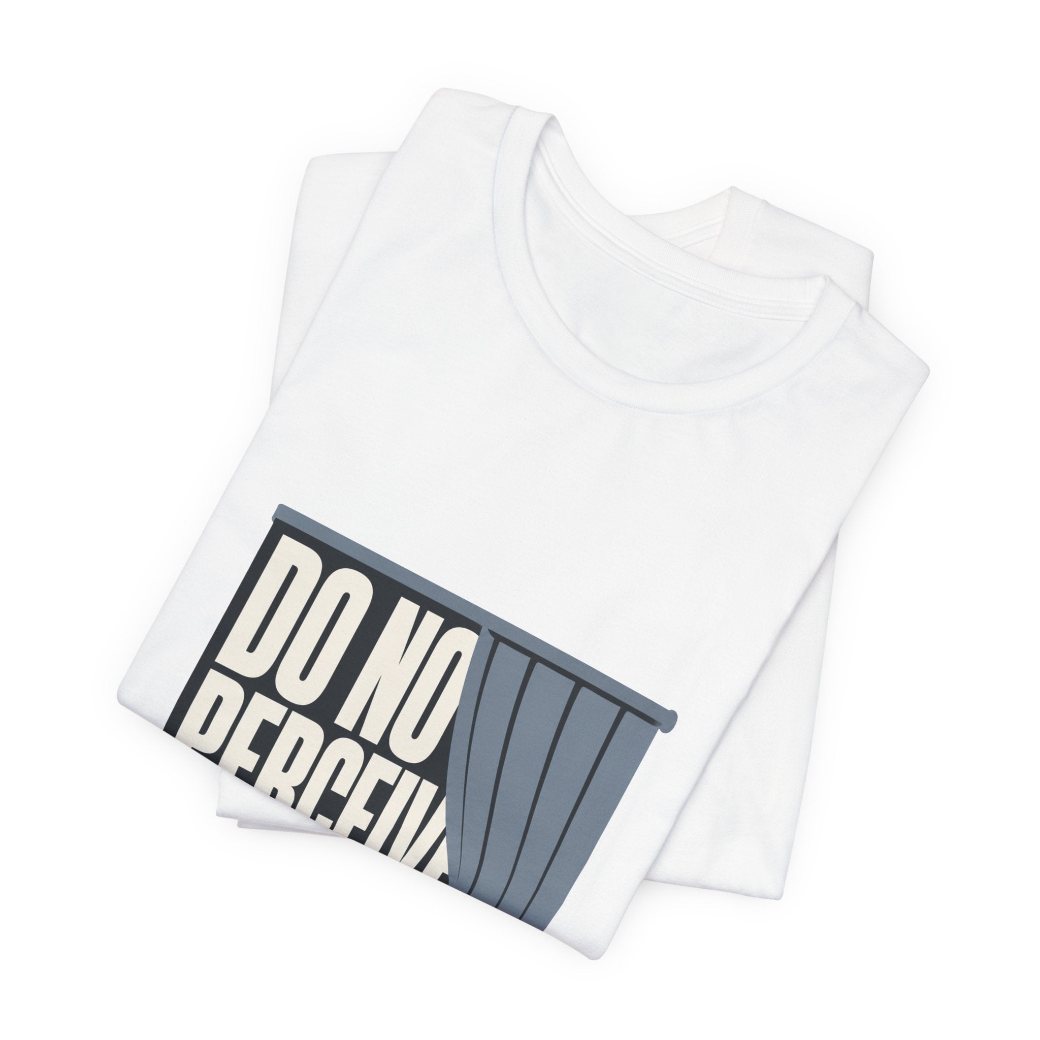 Do Not Perceive Me Unisex T-Shirt