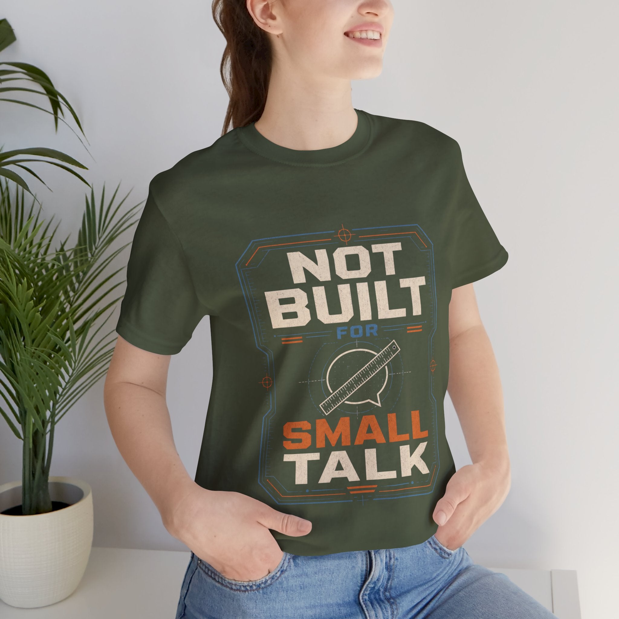 Not Built For Small Talk Unisex T-Shirt