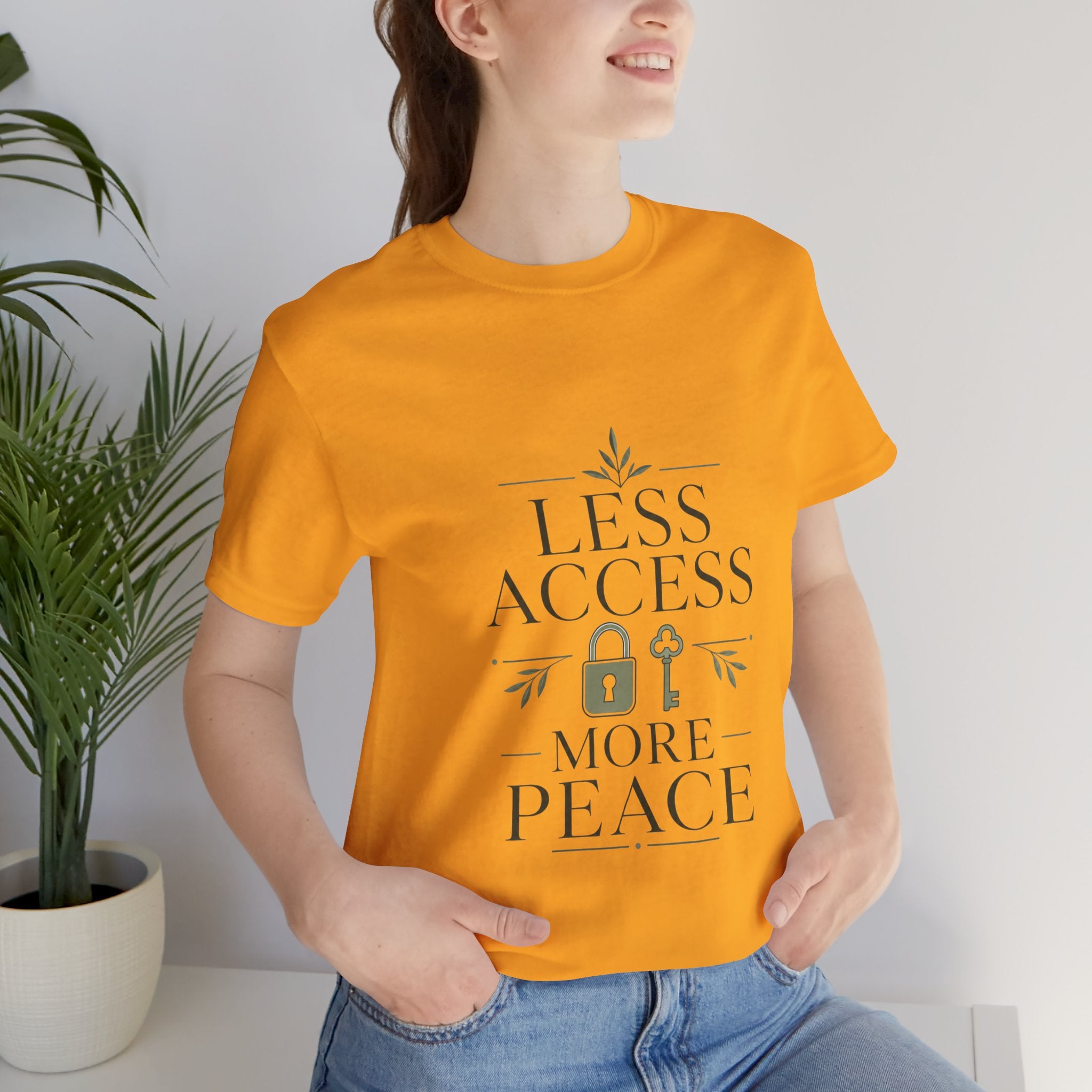 Less Access More Peace Unisex T-Shirt
