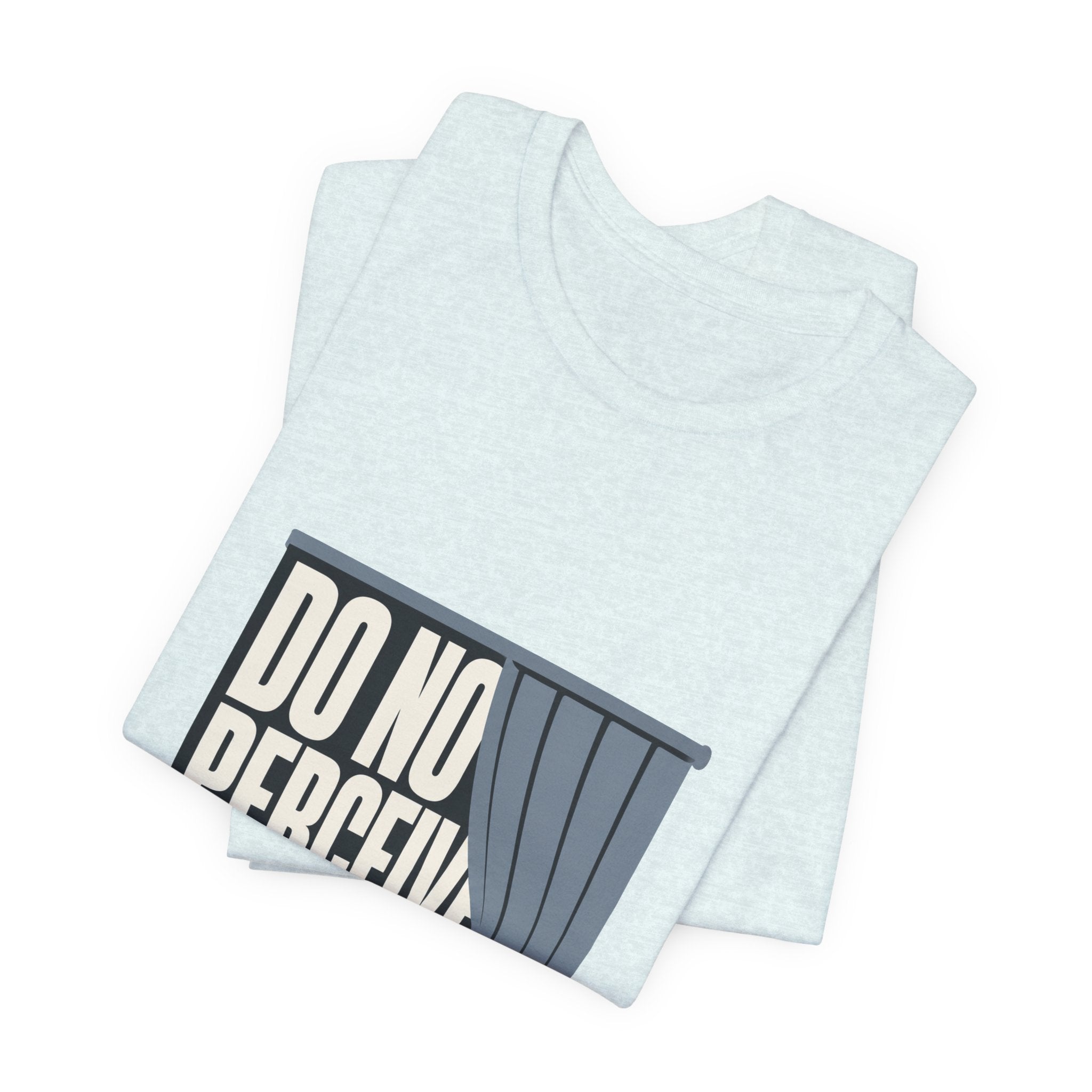Do Not Perceive Me Unisex T-Shirt