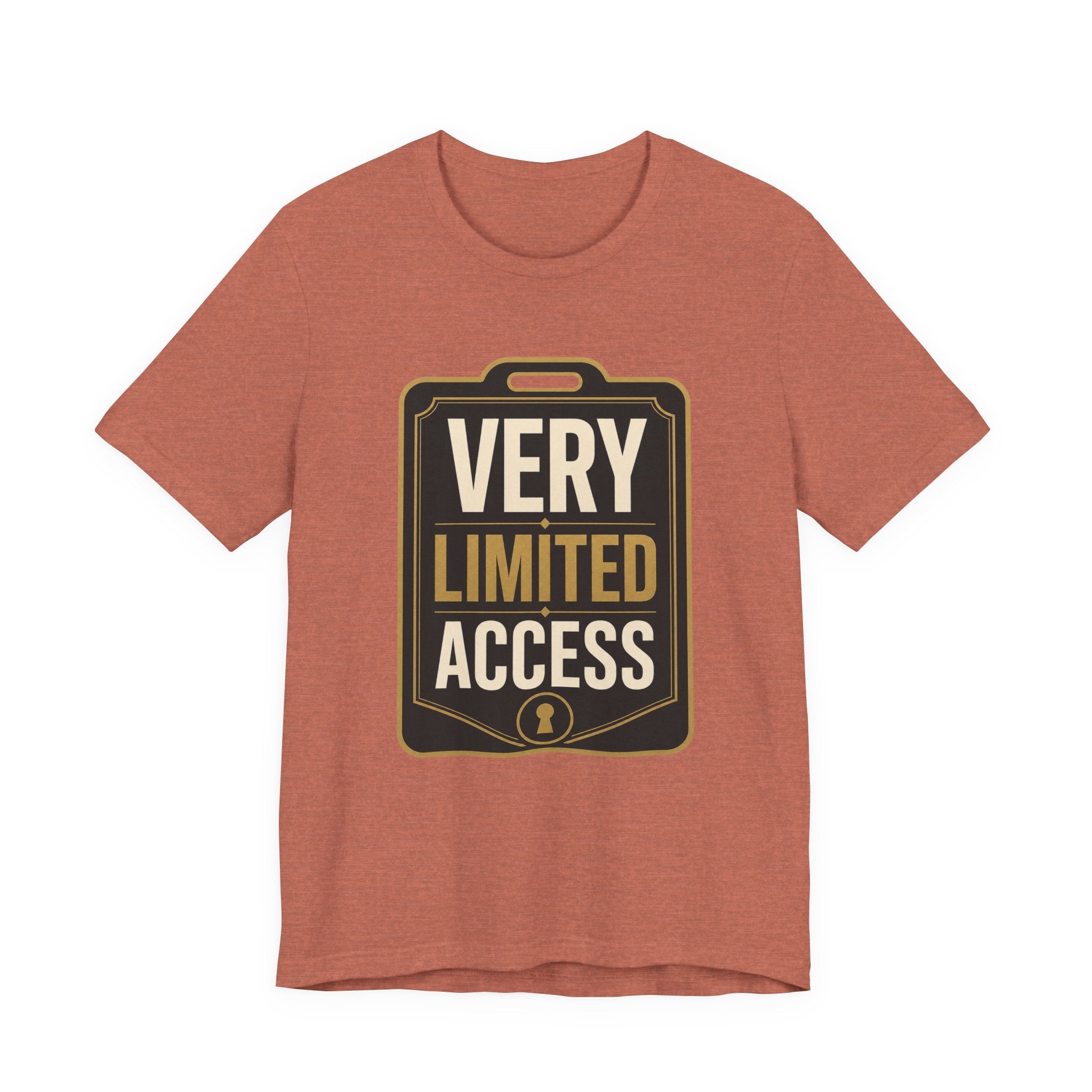 Very Limited Access Unisex T-Shirt