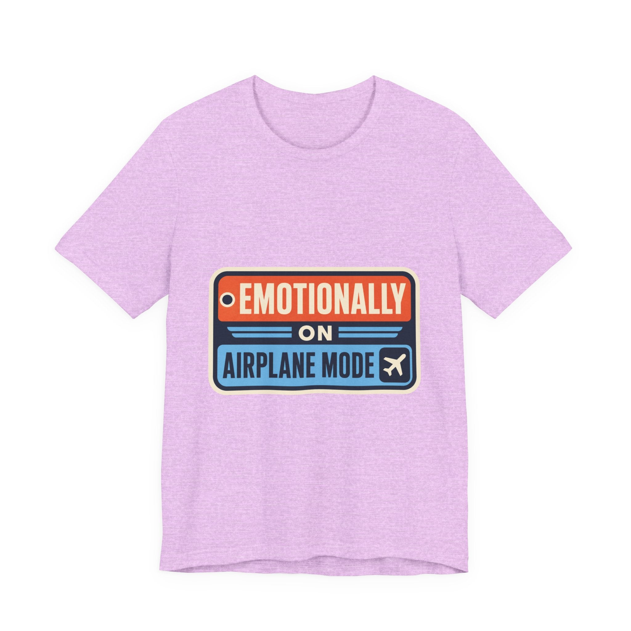 Emotionally On Airplane Mode Unisex T-Shirt