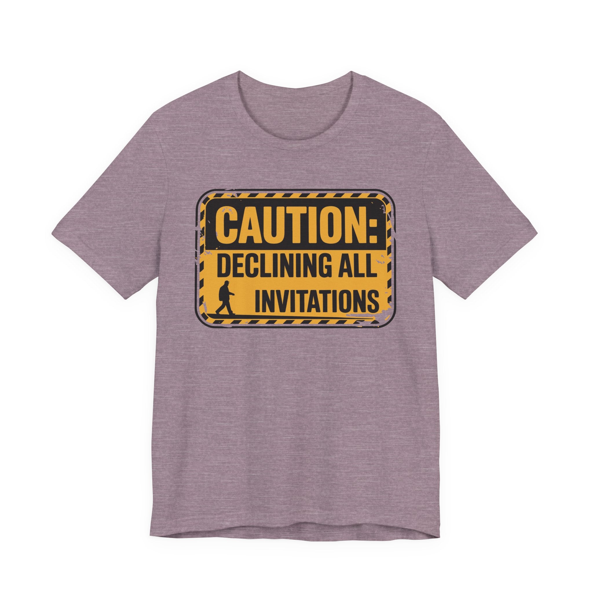 Caution Declining All Invitations Unisex T-Shirt