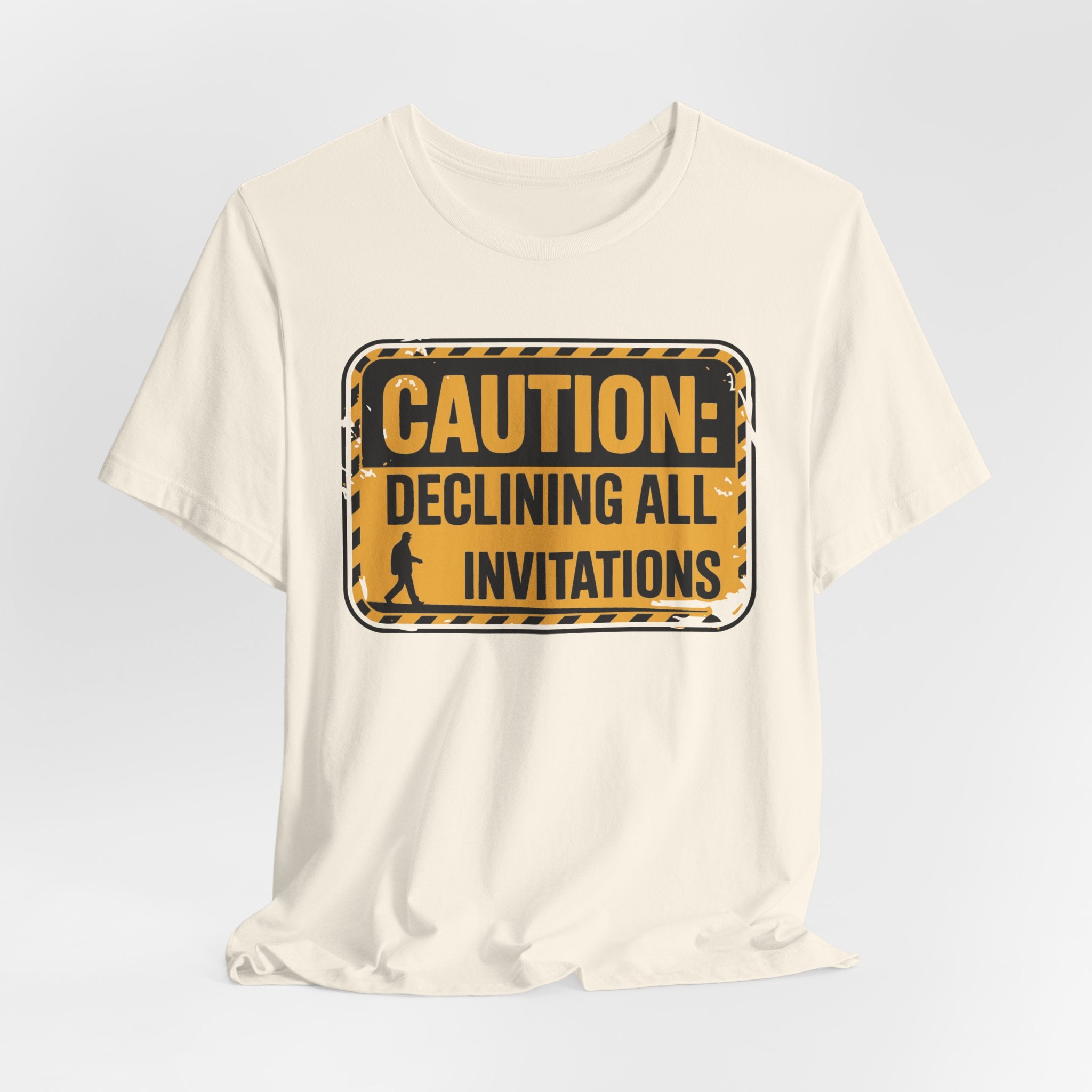 Caution Declining All Invitations Unisex T-Shirt