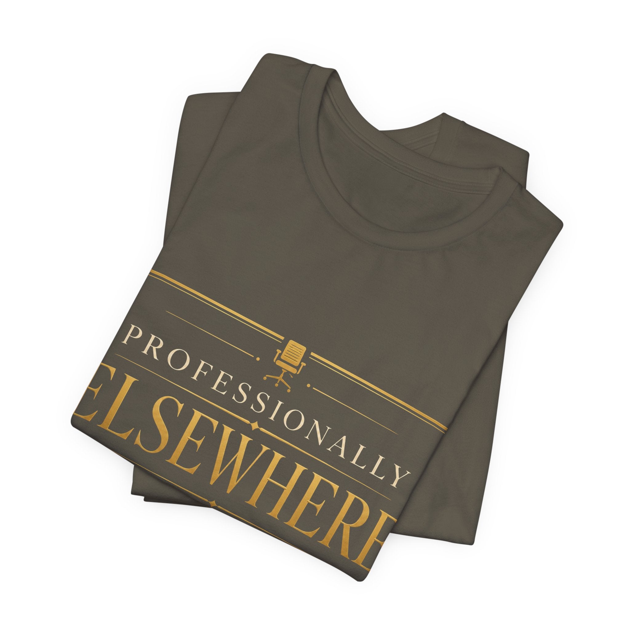 Professionally Elsewhere Unisex T-Shirt