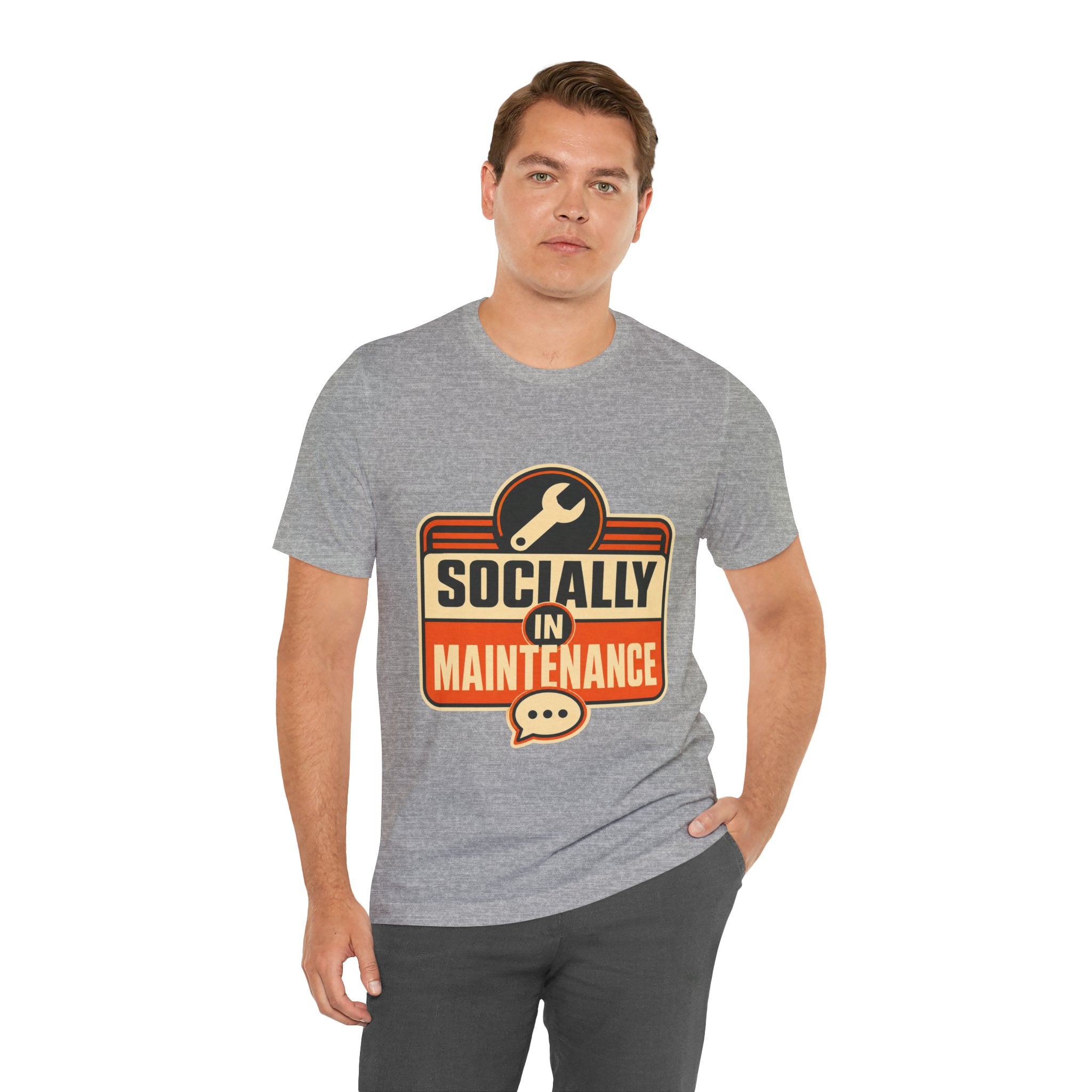 Socially In Maintenance Unisex T-Shirt