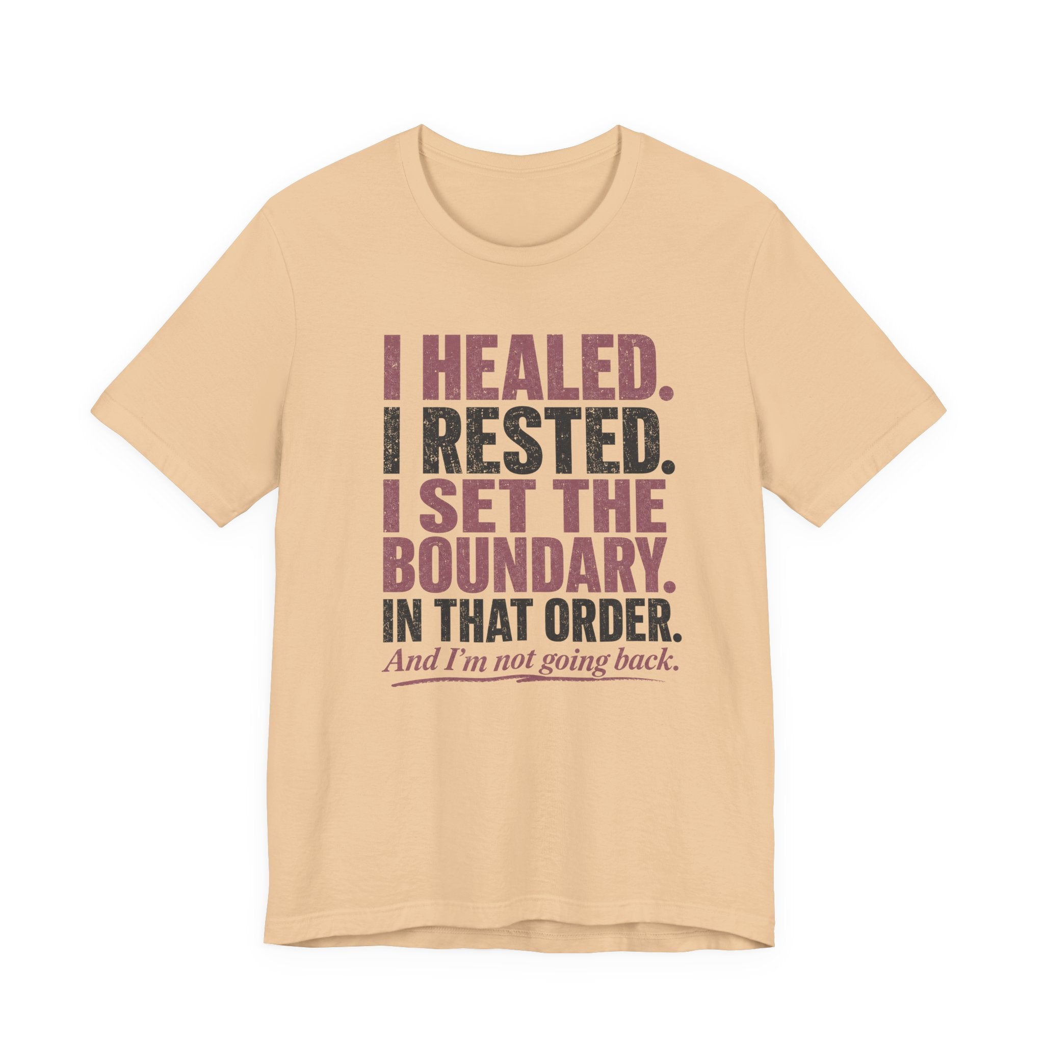 I Healed I Rested I Set The Boundary Unisex T-Shirt