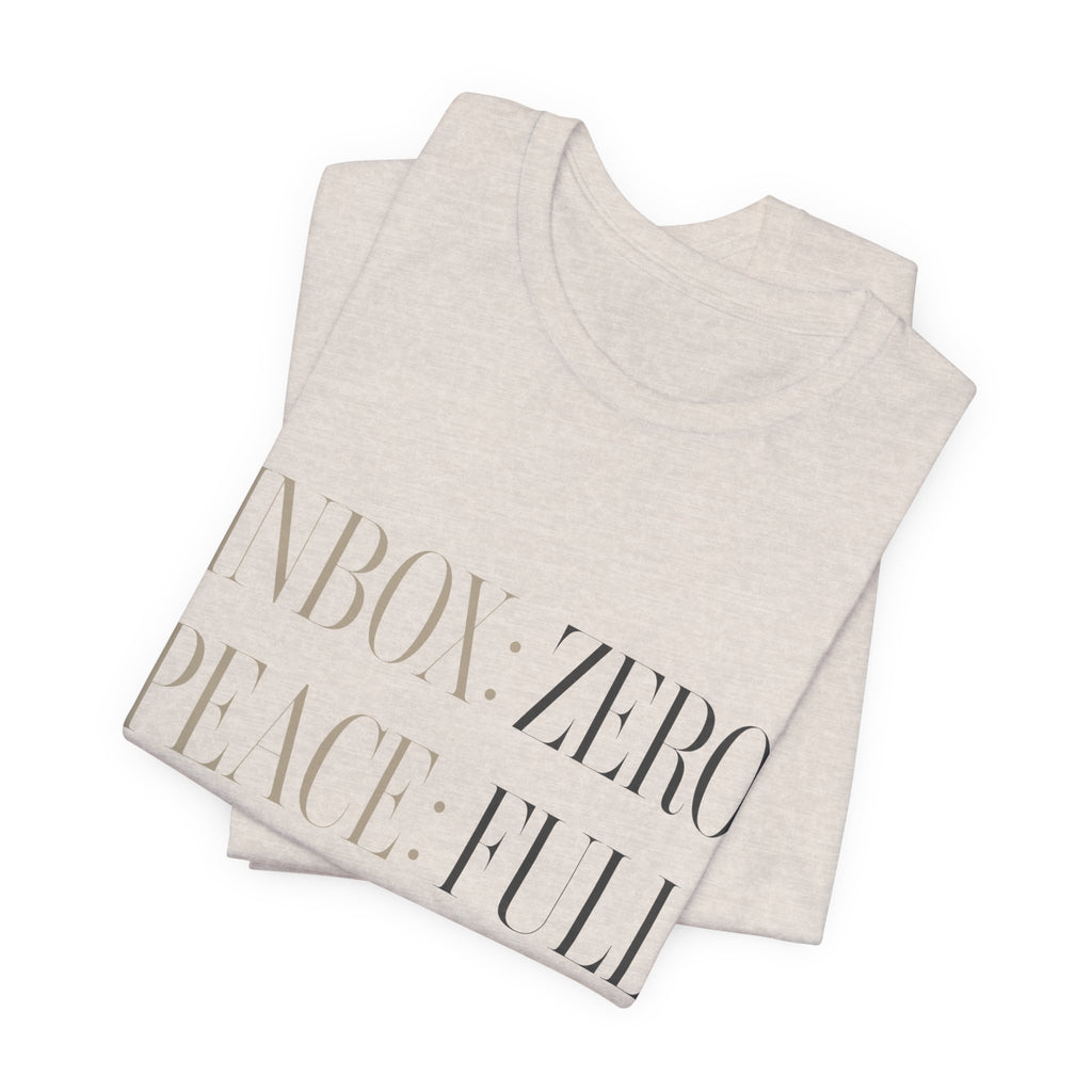 Inbox Zero Peace Full Availability By Appointment Only Unisex T-Shirt
