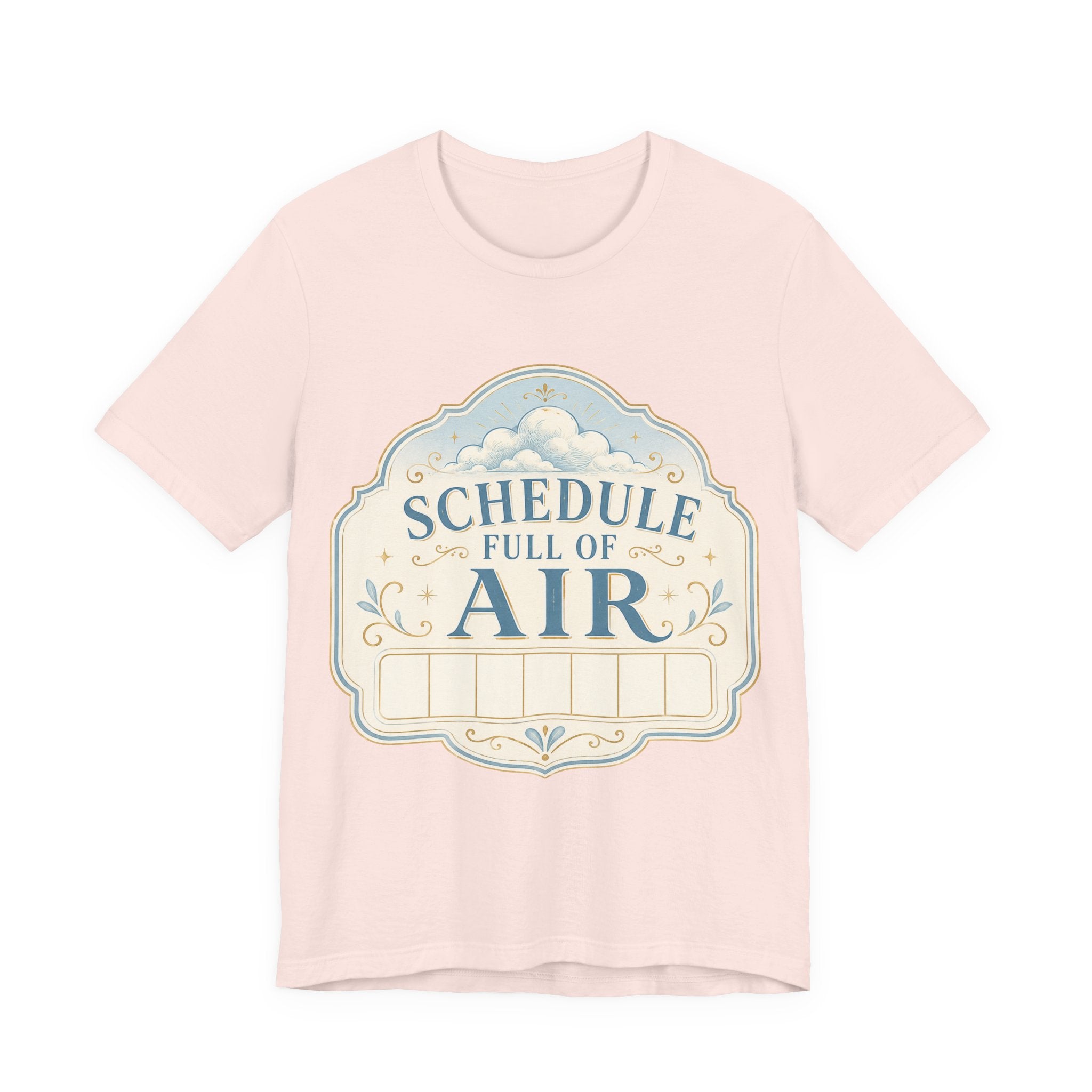 Schedule Full Of Air Unisex T-Shirt