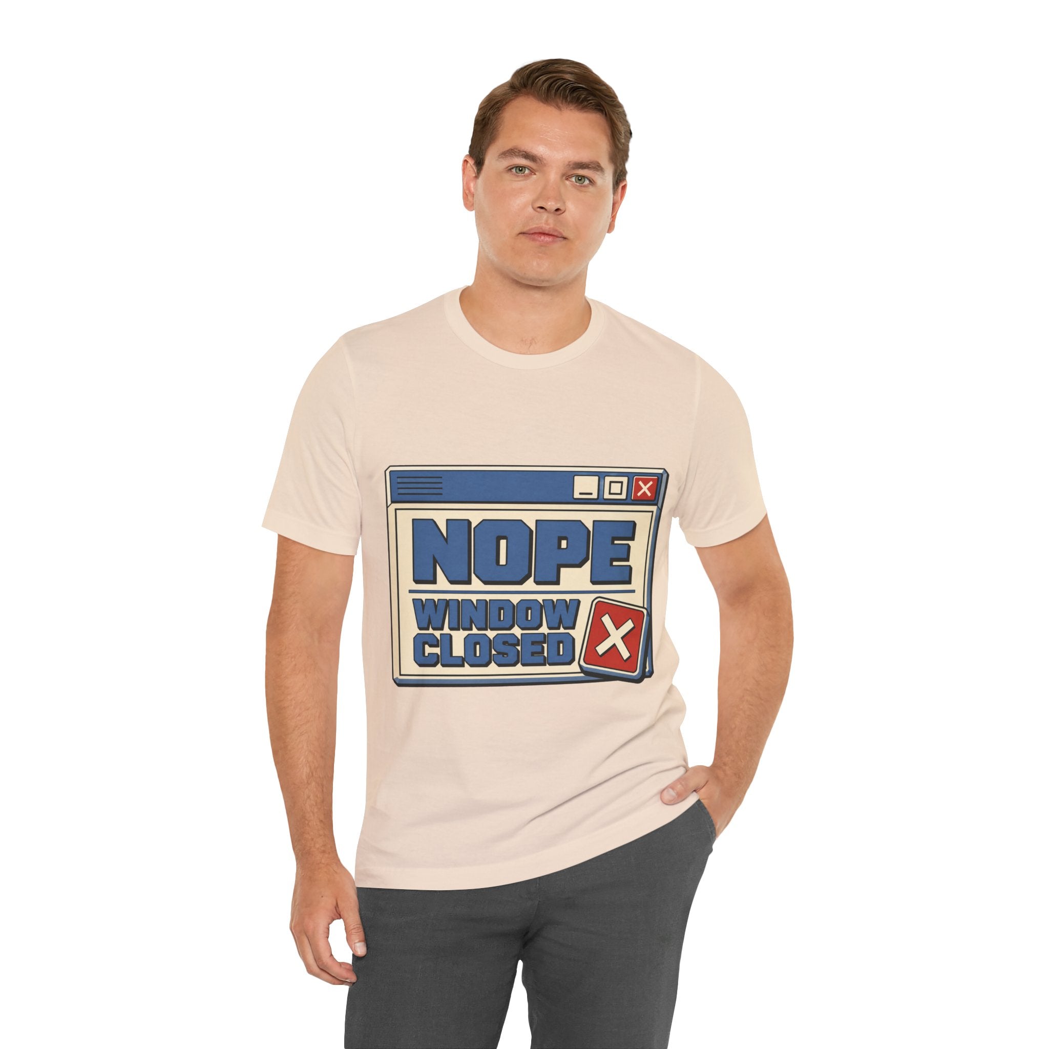 Nope Window Closed Unisex T-Shirt