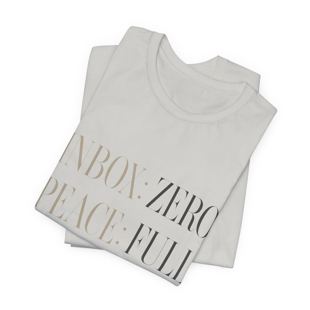 Inbox Zero Peace Full Availability By Appointment Only Unisex T-Shirt