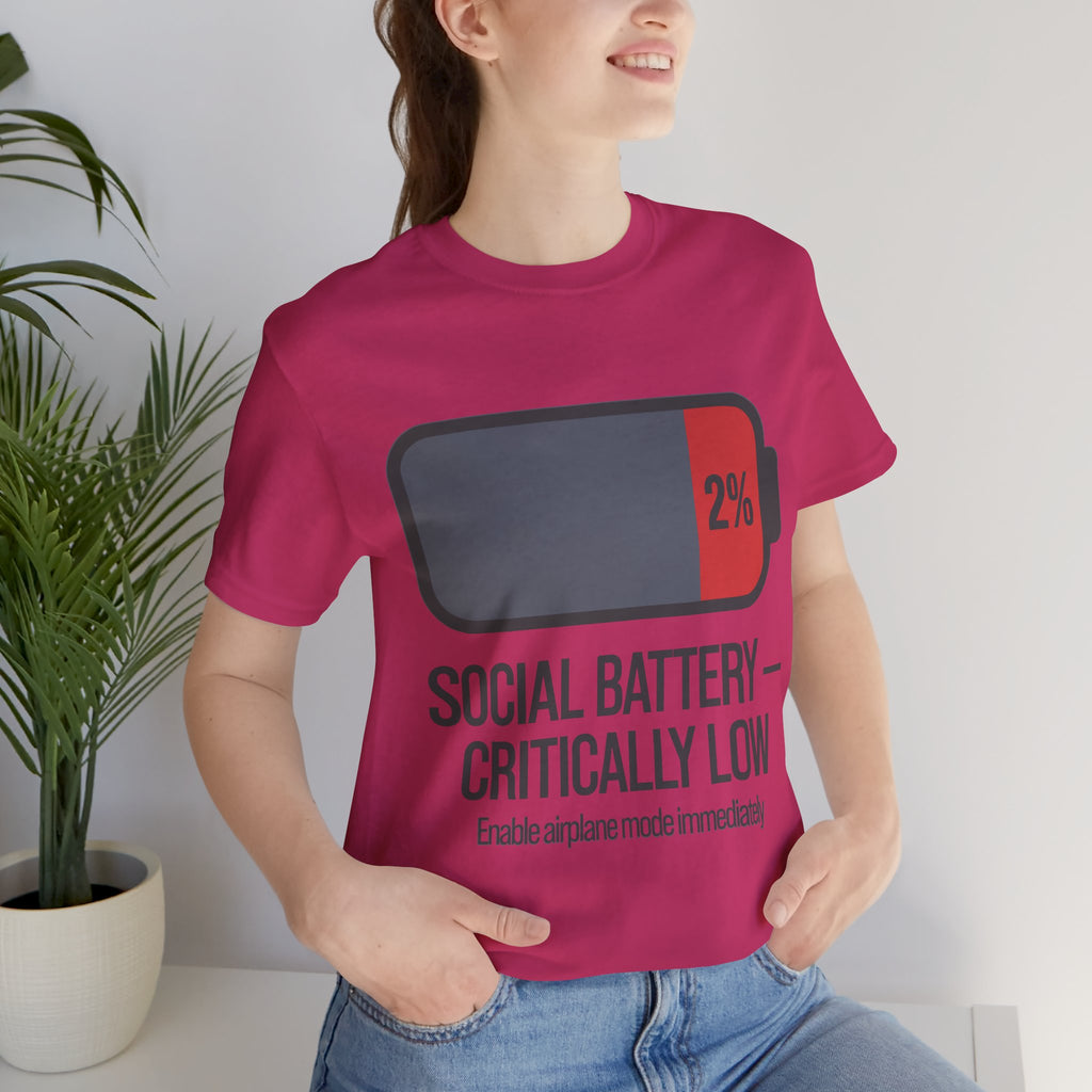 SOCIAL BATTERY — CRITICALLY LOW T-Shirt