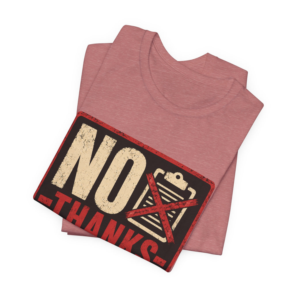 No Thanks In Advance Unisex T-Shirt