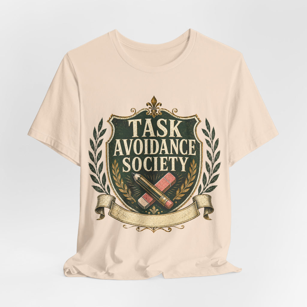 Task Avoidance Society Unisex T-Shirt