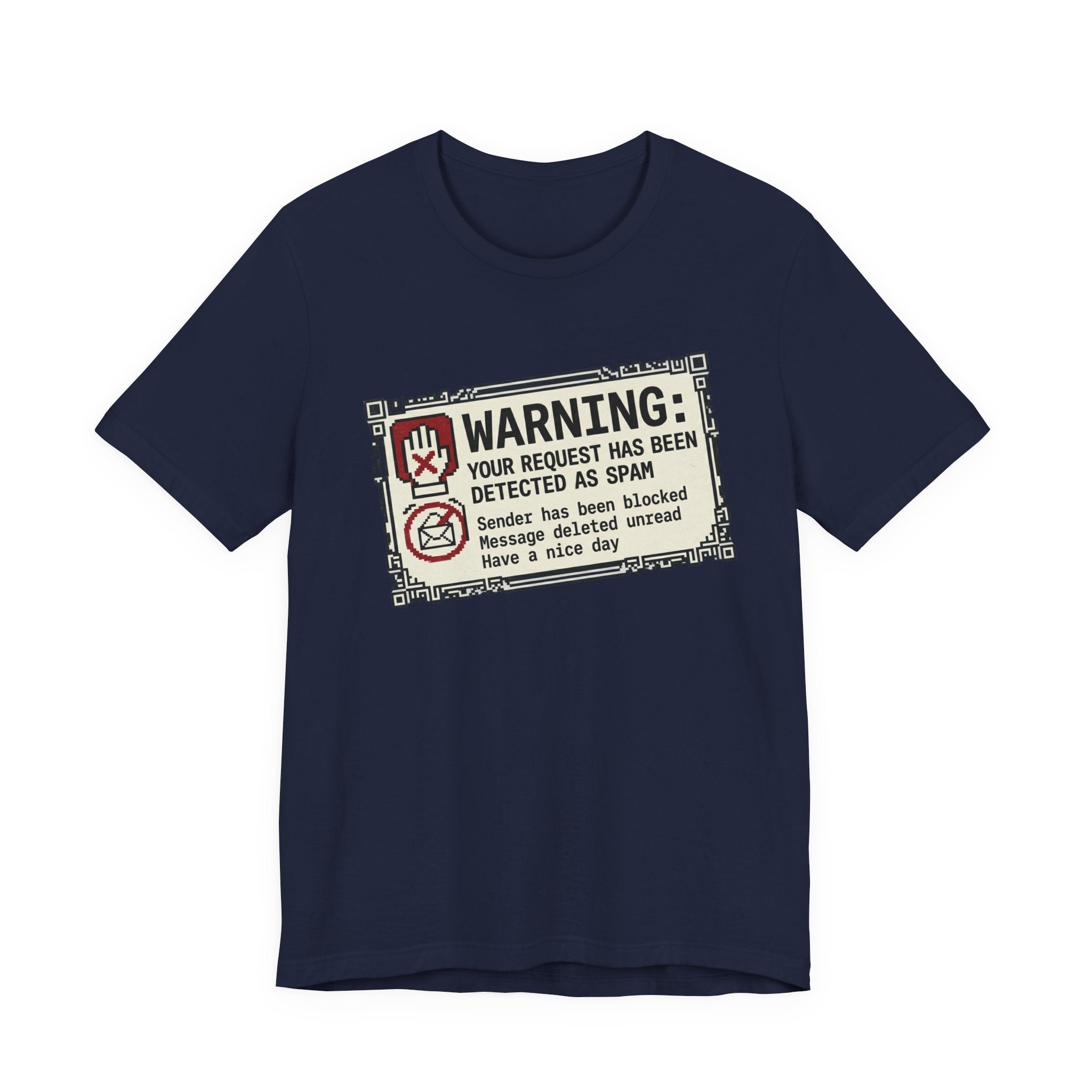 Warning: Your Request Has Been Detected as Spam Unisex T-Shirt