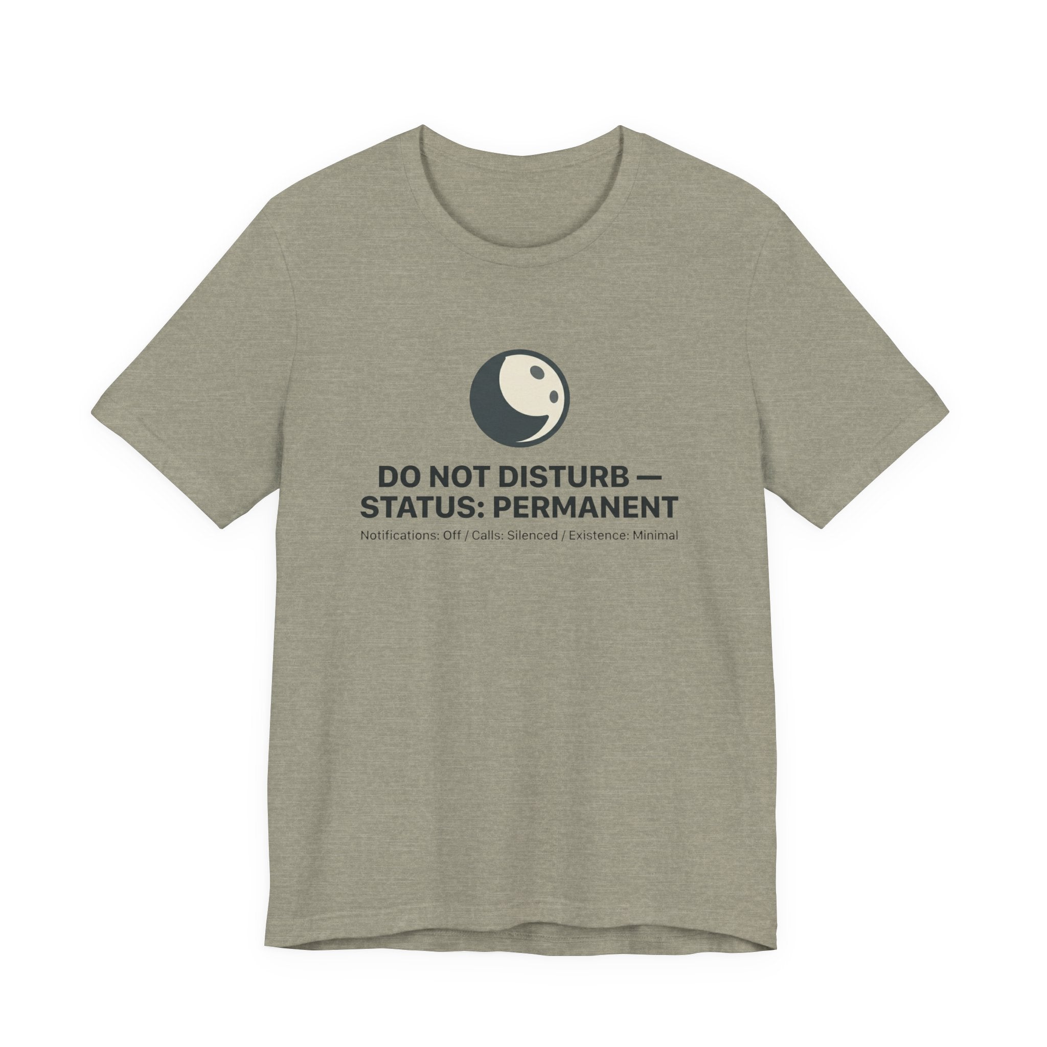 Do Not Disturb Status: Permanent Unisex T-Shirt