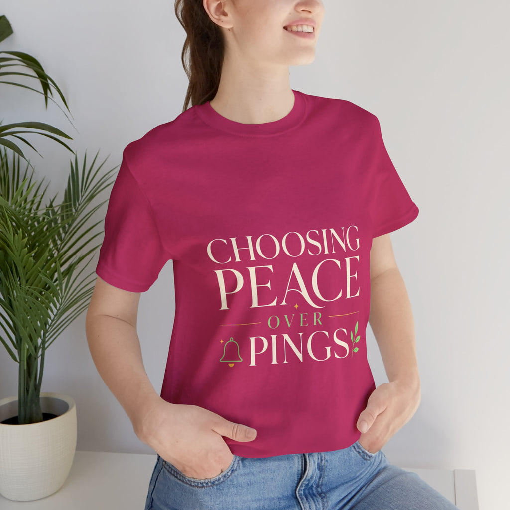 Choosing Peace Over Pings Unisex T-Shirt