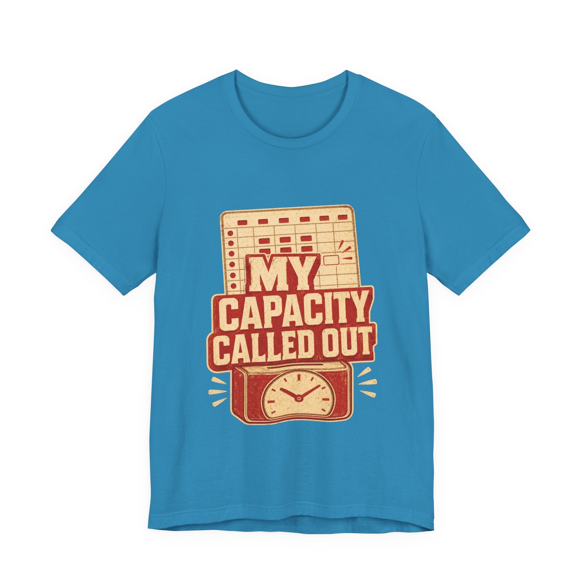 My Capacity Called Out Unisex T-Shirt