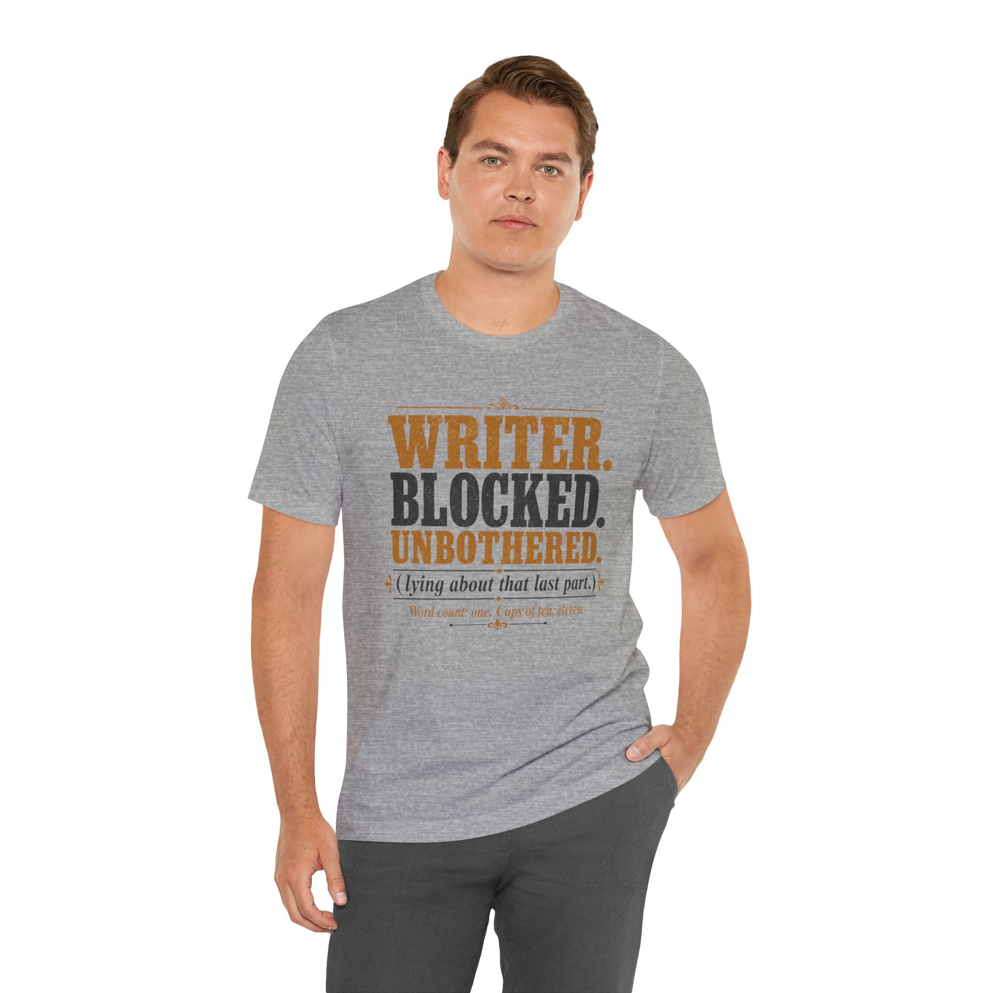 Writer. Blocked. Unbothered. Unisex T-Shirt