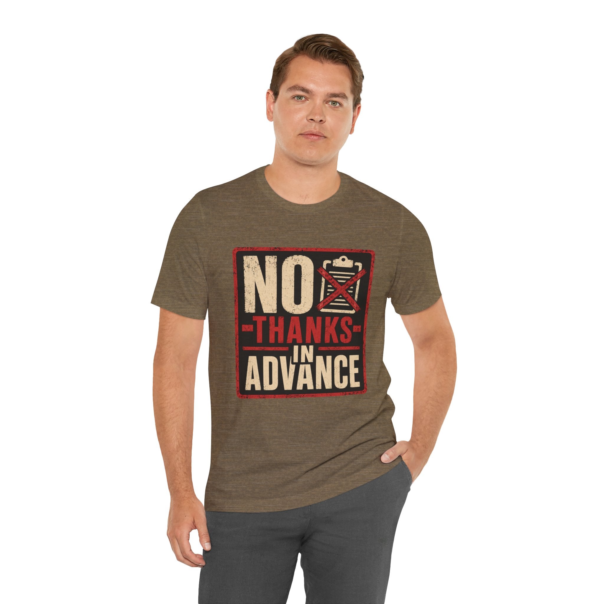 No Thanks In Advance Unisex T-Shirt