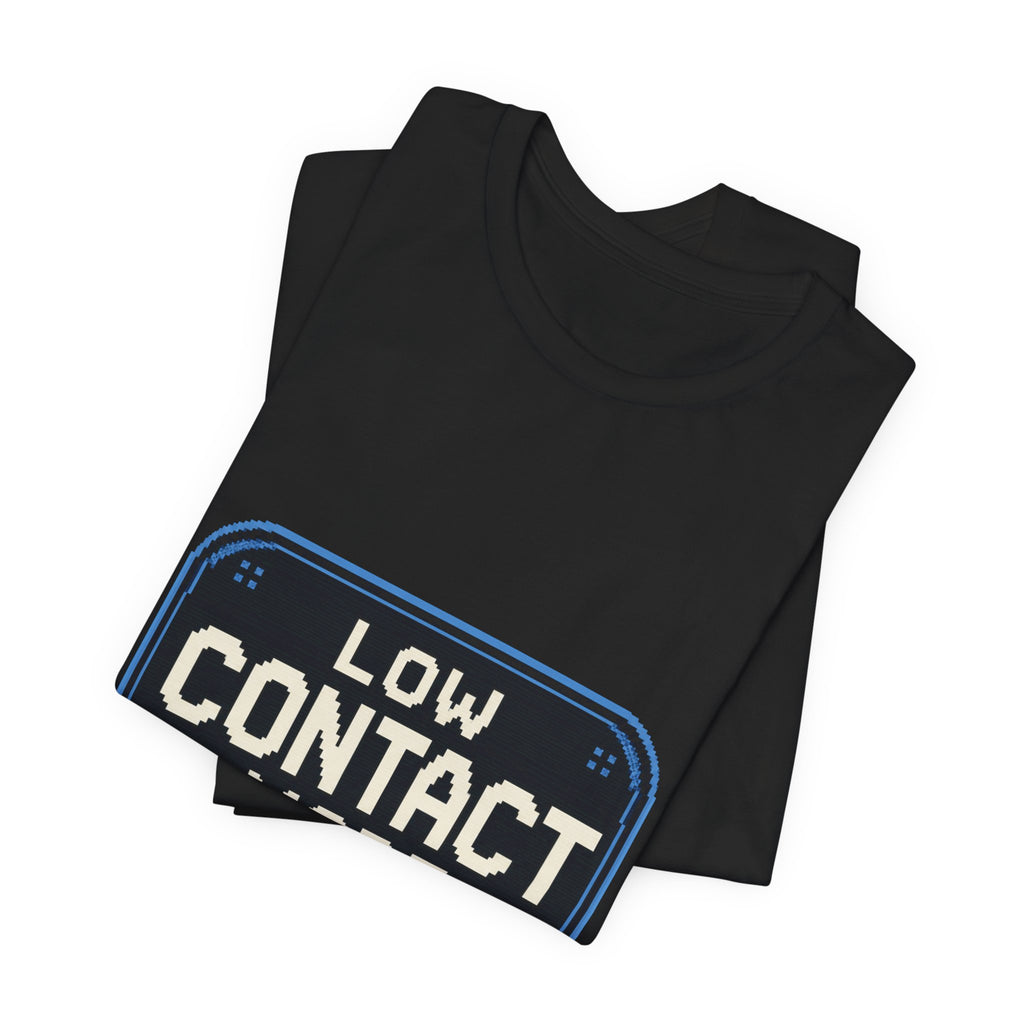 Low Contact Mode Unisex T-Shirt