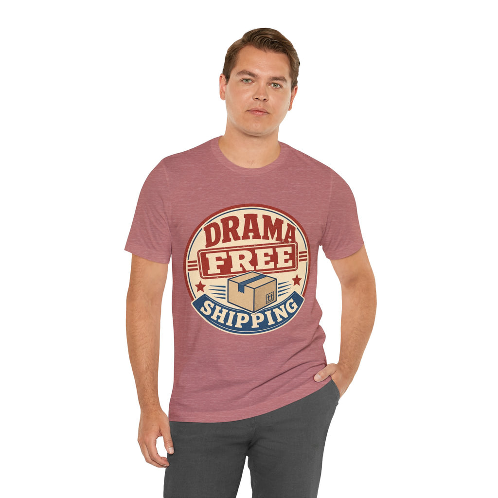 Drama Free Shipping Unisex T-Shirt