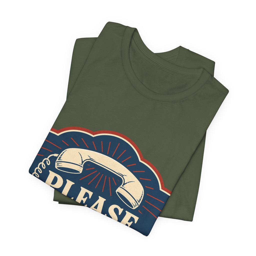 Please Hold Forever Unisex T-Shirt
