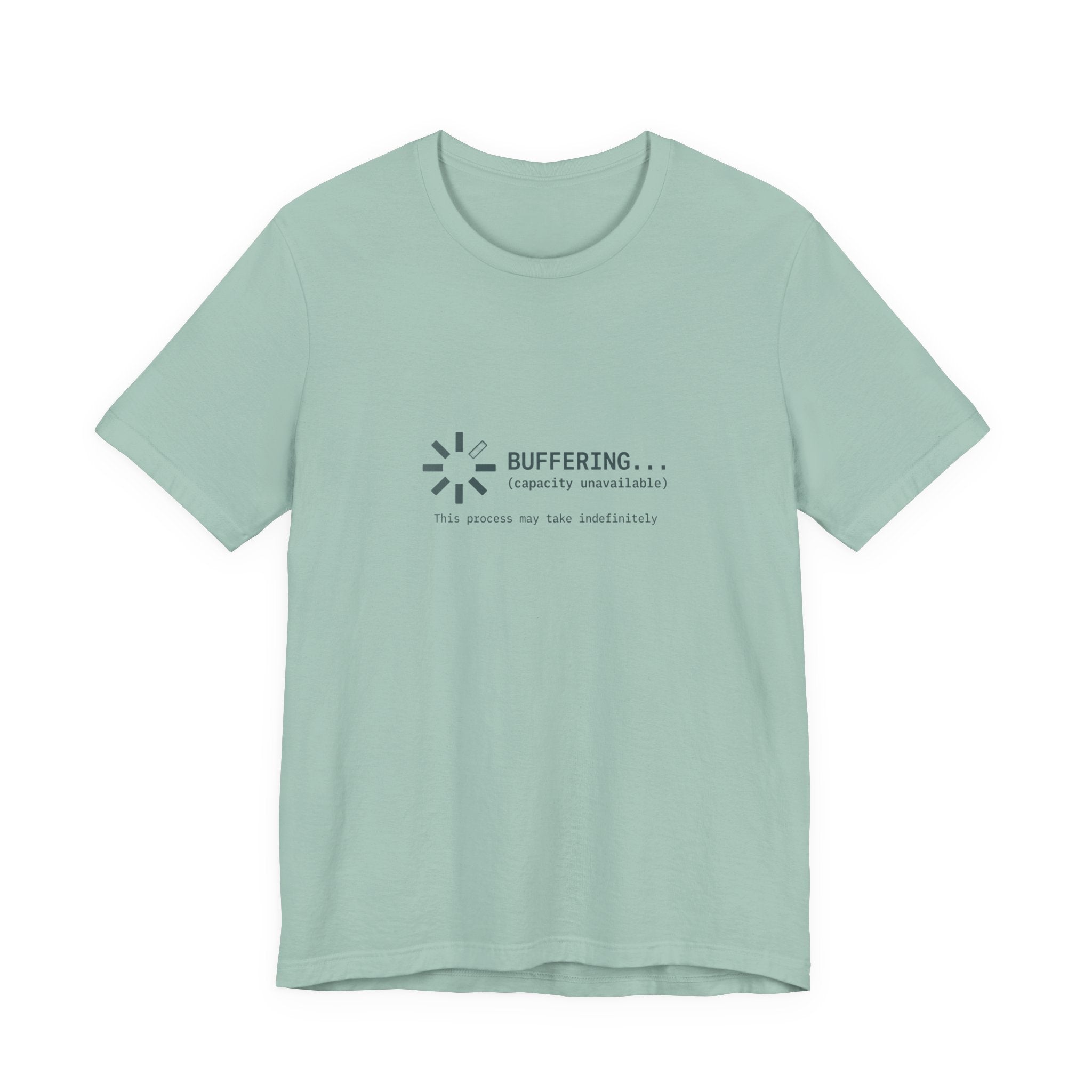 Buffering... (Capacity Unavailable) Unisex T-Shirt