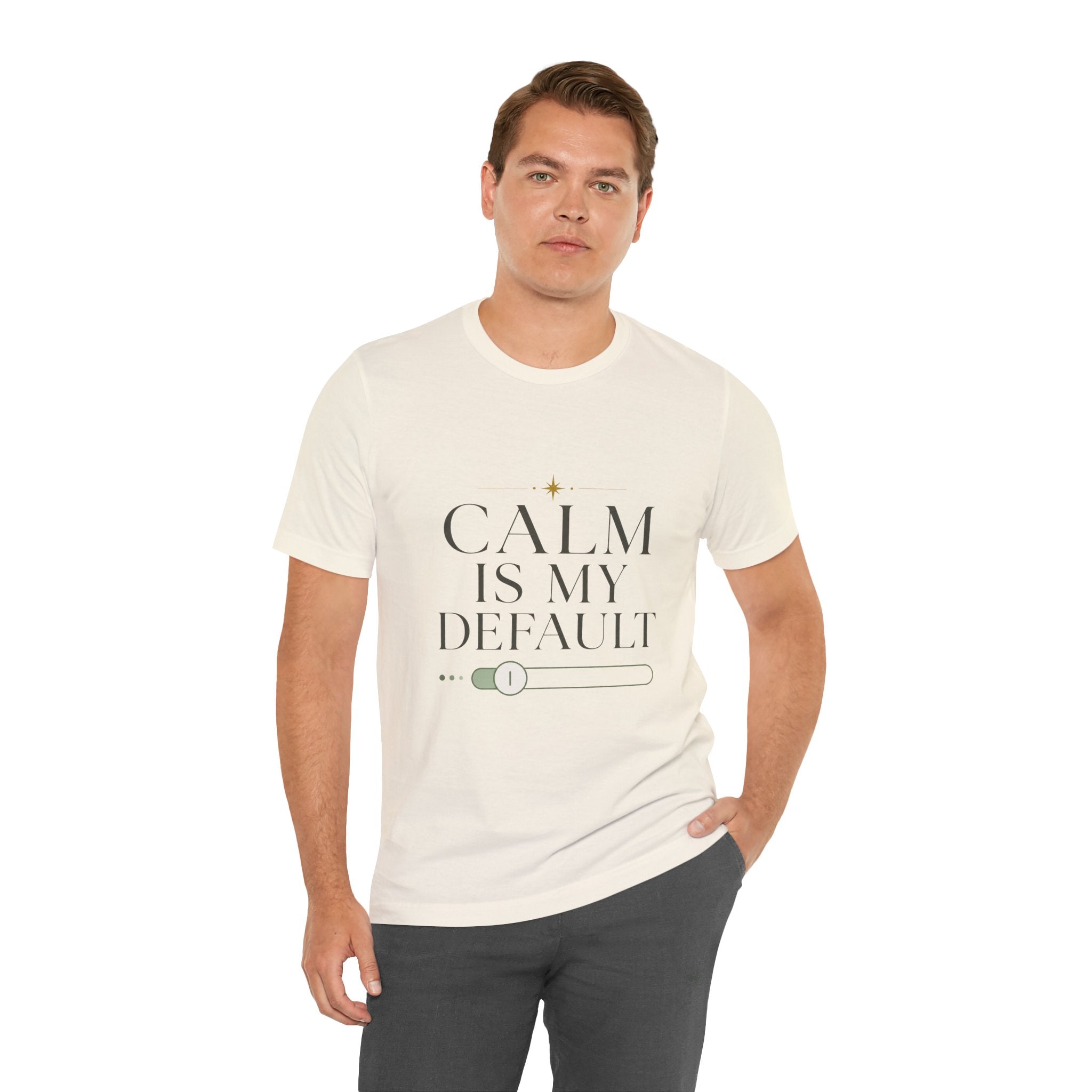 Calm Is My Default Unisex T-Shirt