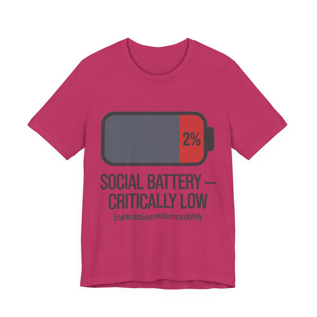 SOCIAL BATTERY — CRITICALLY LOW T-Shirt